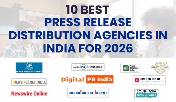 Best Press Release Distribution Agencies in India 2026 Top 10 PR Platforms